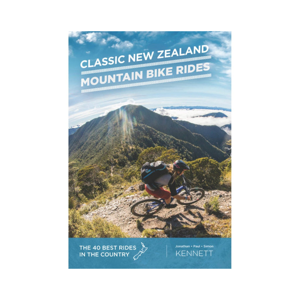 Classic New Zealand Mountain Bike Rides, 10th Edition